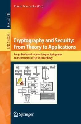 Cryptography and Security From Theory to Applications
            
                Lecture Notes in Computer Science