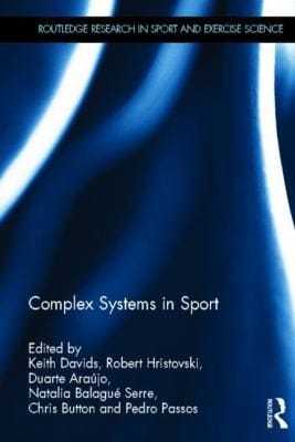 Complex Systems in Sport
            
                Routledge Research in Sport and Exercise Science