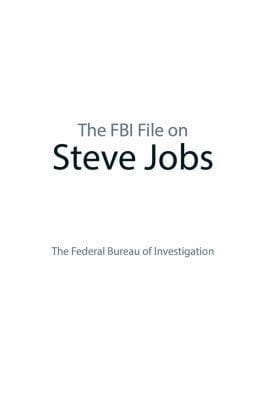 The Fbi File On Steve Jobs