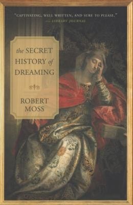 The Secret History of Dreaming