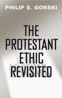 The Protestant Ethic Revisited
            
                Politics History  Social Chan