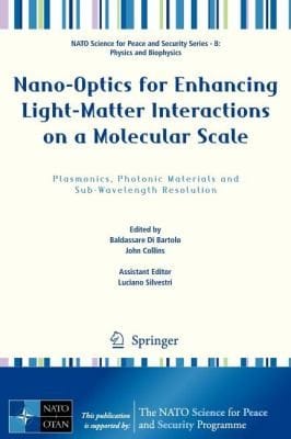NanoOptics for Enhancing LightMatter Interactions on a Molecular Scale
            
                NATO Science for Peace and Security Series B Physics and Bi
