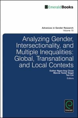 Analyzing Gender Intersectionality and Multiple Inequalities
            
                Advances in Gender Research