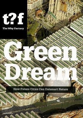 Green Dream
            
                Future Cities