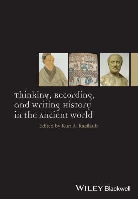 Thinking Recording And Writing History In The Ancient World