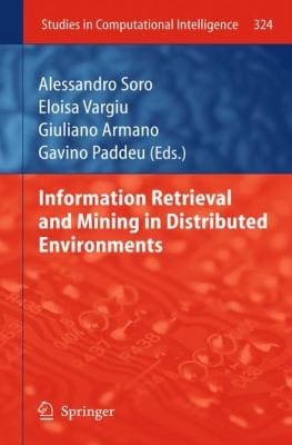Information Retrieval and Mining in Distributed Environments
            
                Studies in Computational Intelligence