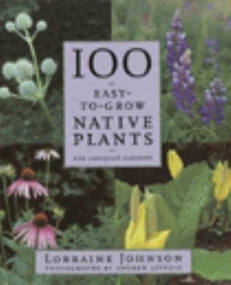 100 EasyToGrow Native Plants for Canadian Gardens
