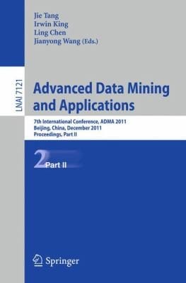 Advanced Data Mining and Applications
            
                Lecture Notes in Computer Science  Lecture Notes in Artific