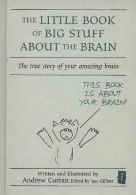 The Little Book of Big Stuff about the Brain