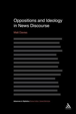 Oppositions and Ideology in News Discourse
            
                Advances in Stylistics