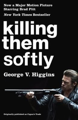 Killing Them Softly A Novel