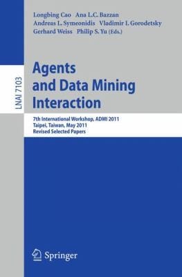 Agents and Data Mining Interaction
            
                Lecture Notes in Artificial Intelligence