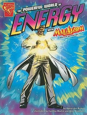 The Powerful World of Energy with Max Axiom Super Scientist
            
                Graphic Library Graphic Science Paperback