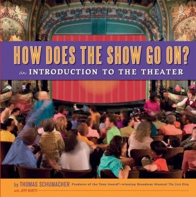 How Does The Show Go On An Introduction To The Theater