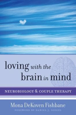 Loving with the Brain in Mind