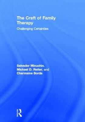 The Craft of Family Therapy