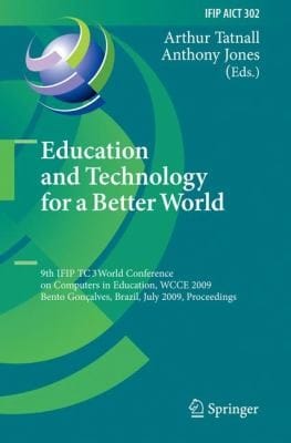 Education and Technology for a Better World
            
                IFIP Advances in Information and Communication Technology