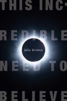 This Incredible Need to Believe
            
                European Perspectives A Series in Social Thought  Cultural Criticism Paperback