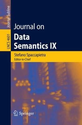 Journal on Data Semantics IX
            
                Lecture Notes in Computer Science