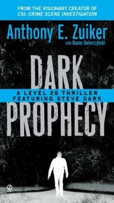 Dark Prophecy A Level 26 Thriller Featuring Steve Dark