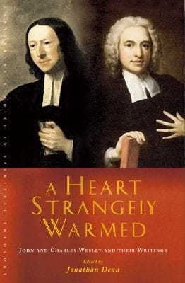 A Heart Strangely Warmed
            
                Canterbury Studies in Spiritual Theology