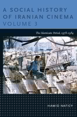 A Social History Of Iranian Cinema Vol 3 The Islamicate Period 19781984