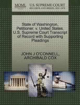 State of Washington Petitioner V United States US Supreme Court Transcript of Record with Supporting Pleadings