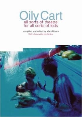 Oily Cart Impossible Theatre For Young Audiences