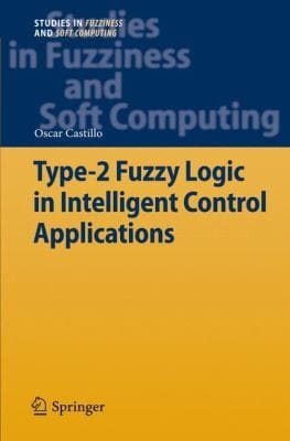 Type2 Fuzzy Logic In Intelligent Control Applications
