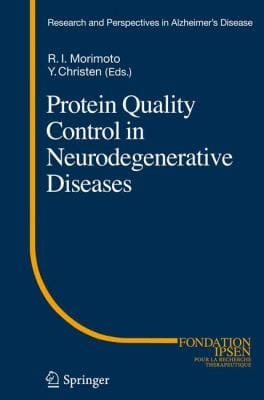 Protein Quality Control in Neurodegenerative Diseases
            
                Research and Perspectives in Alzheimers Disease