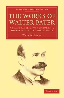 The Works of Walter Pater
            
                Cambridge Library Collection  Literary Studies