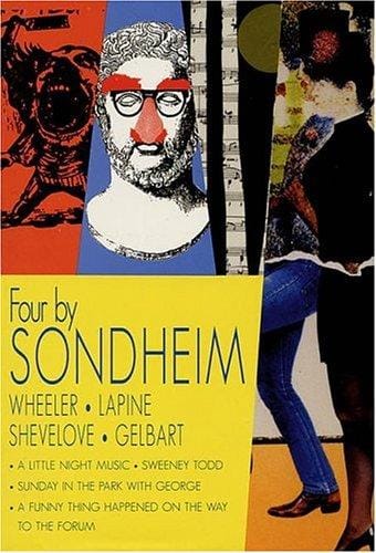 Four by Sondheim, Wheeler, Lapine, Shevelove and Gelbart
