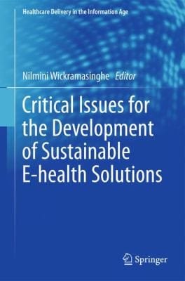 Critical Issues for the Development of Sustainable EHealth Solutions
            
                Healthcare Delivery in the Information Age