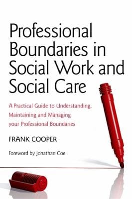 Professional Boundaries In Social Work And Social Care