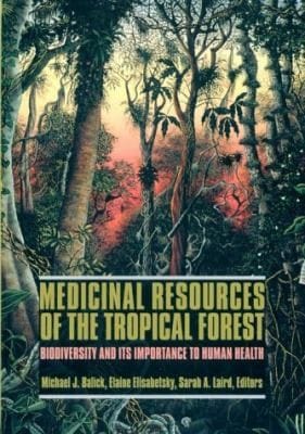 Medicinal Resources of the Tropical Forest
            
                Biology and Resource Management