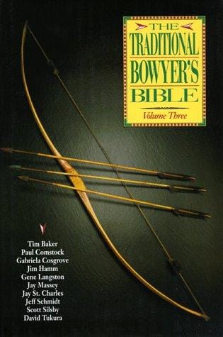 The Traditional Bowyer's Bible (Volume 3)
