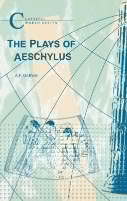 The Plays of Aeschylus
            
                Classical World