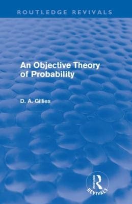An Objective Theory of Probability Donald Gillies