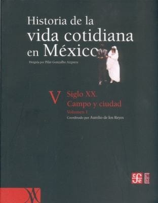 Historia de La Vida Cotidiana En Mexico Tomo V
            
                Historia