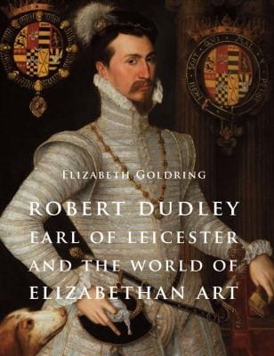 Robert Dudley earl of Leicester and the world of Elizabethan art
            
                Paul Mellon Centre for Studies in British Art
