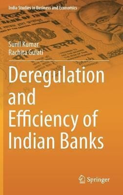 Deregulation and Efficiency of Indian Banks
            
                India Studies in Business and Economics