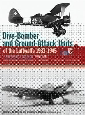 Dive Bomber and Ground Attack Units of the Luftwaffe 193345 Volume 1