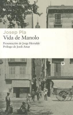 Vida de Manolo
            
                Libros del Asteroide