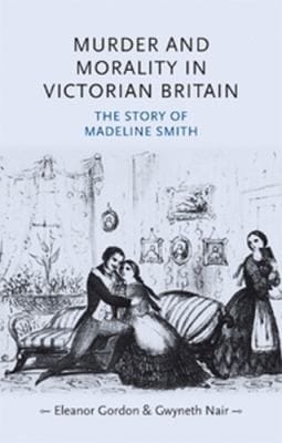 Murder and Morality in Victorian Britain
            
                Gender in History