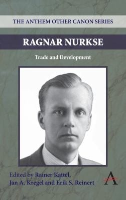Ragnar Nurkse
            
                Anthem Studies in Development and Globalization