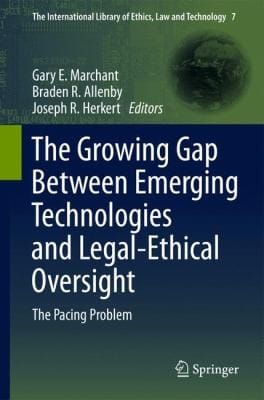 The Growing Gap Between Emerging Technologies and LegalEthical Oversight
            
                International Library of Ethics Law and Technology