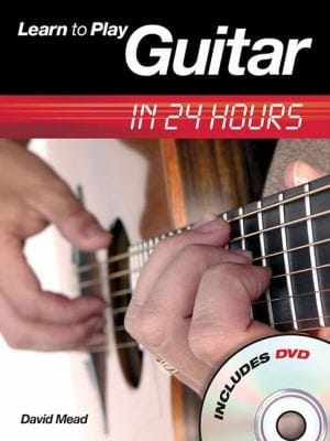 Learn to Play Guitar in 24 Hours With DVD