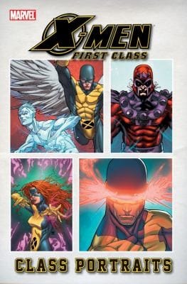 Class Portraits
            
                XMen First Class Marvel Comics