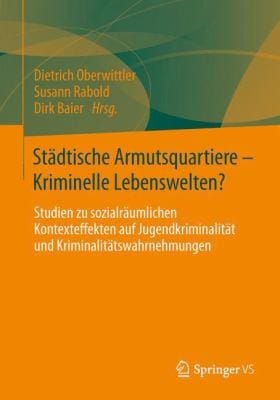 St Dtische Armutsquartiere  Kriminelle Lebenswelten
