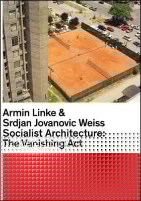 Socialist Architecture The Vanishing Act